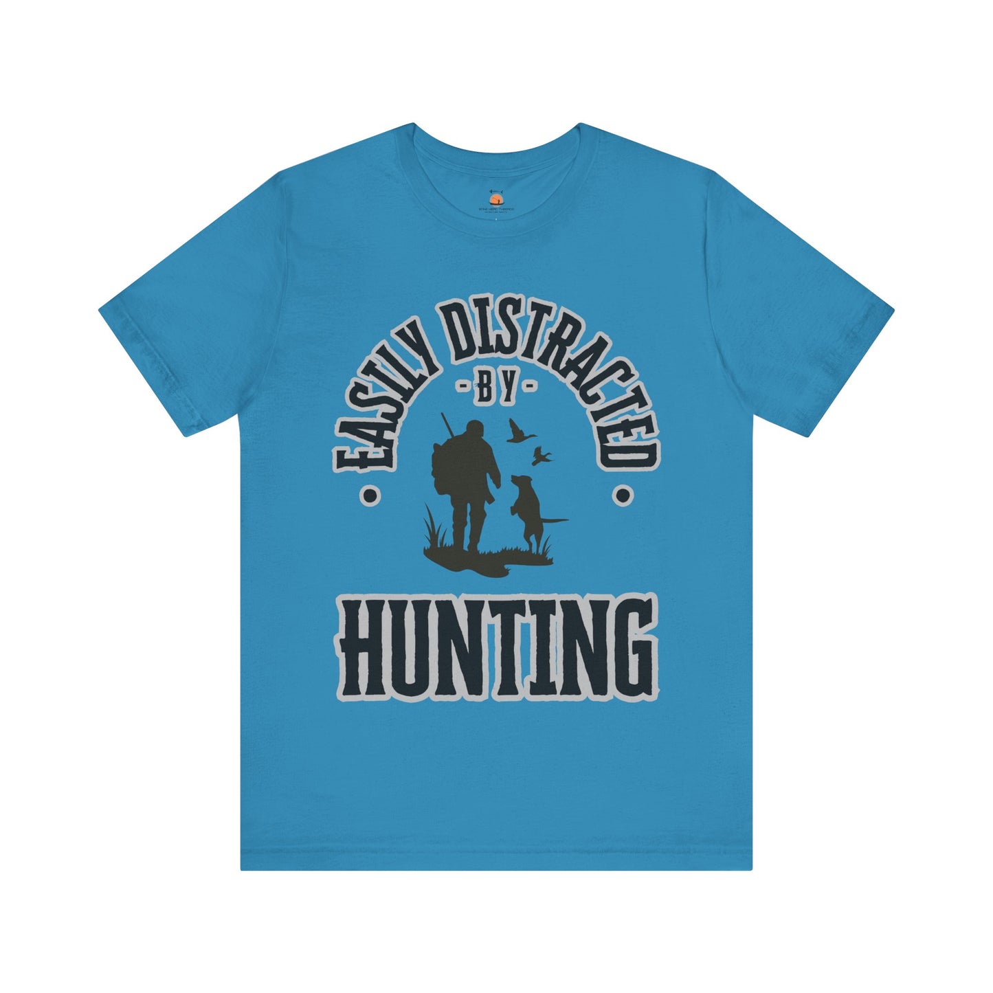 Easily Distracted by Hunting Tee, Duck Hunting T-Shirt, Funny Hunting Shirt, Gift for Hunting Enthusiasts, Perfect for Camping