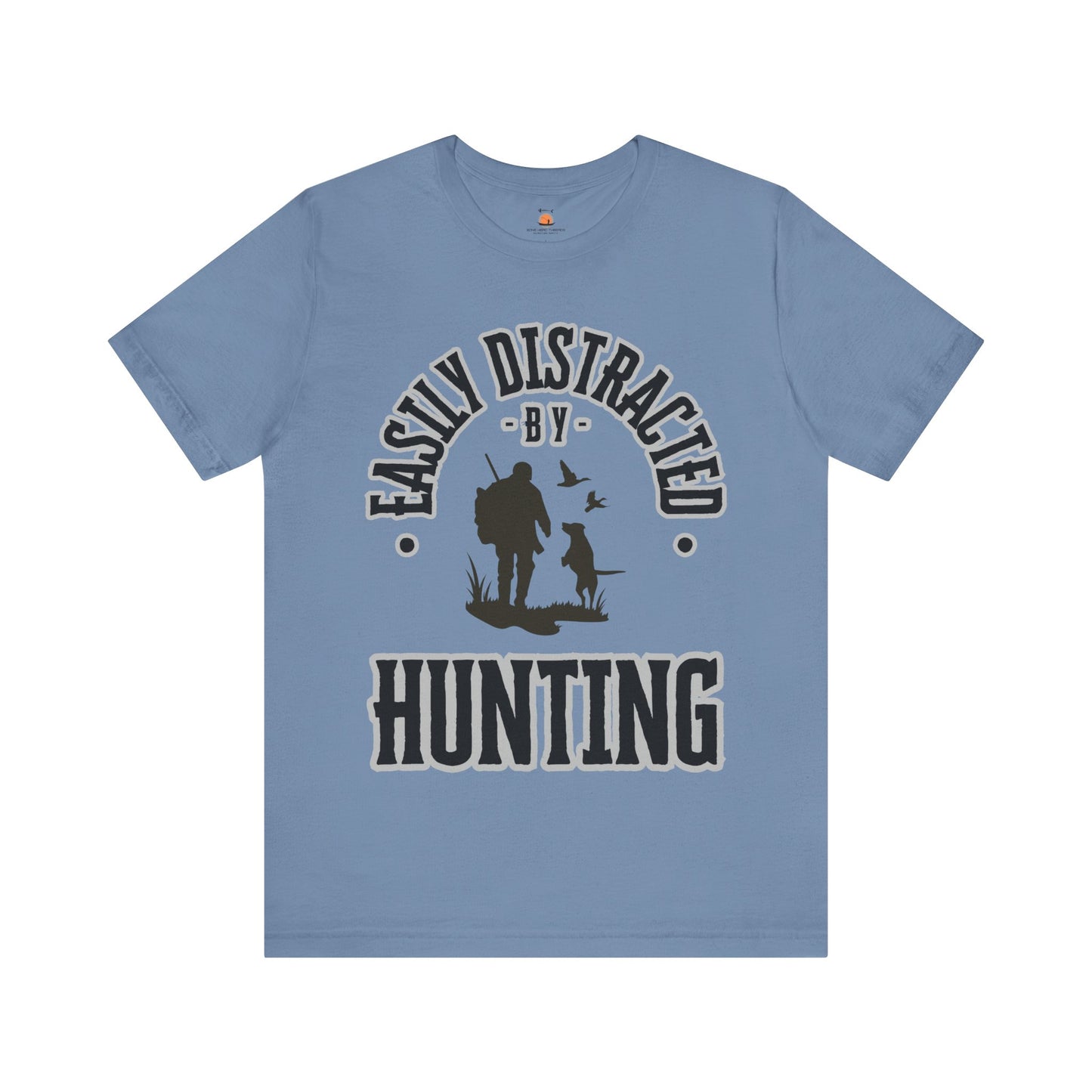Easily Distracted by Hunting Tee, Duck Hunting T-Shirt, Funny Hunting Shirt, Gift for Hunting Enthusiasts, Perfect for Camping