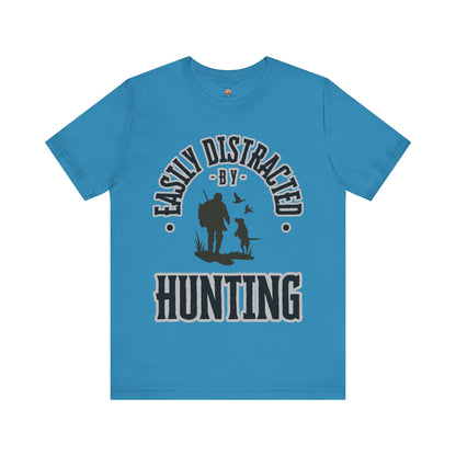 Easily Distracted by Hunting Tee, Duck Hunting T-Shirt, Funny Hunting Shirt, Gift for Hunting Enthusiasts, Perfect for Camping