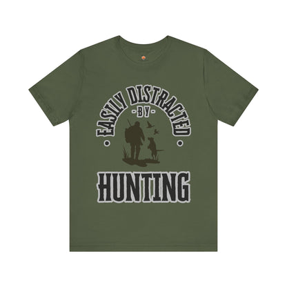 Easily Distracted by Hunting Tee, Duck Hunting T-Shirt, Funny Hunting Shirt, Gift for Hunting Enthusiasts, Perfect for Camping