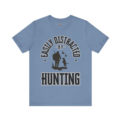 Easily Distracted by Hunting Tee, Duck Hunting T-Shirt, Funny Hunting Shirt, Gift for Hunting Enthusiasts, Perfect for Camping
